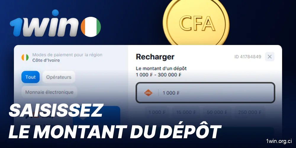 Entrez le montant du dépôt 1win