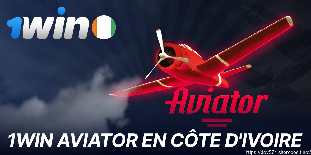 Jeu Aviator sur 1Win pour les joueurs de Côte d'Ivoire